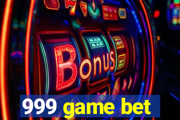 999 game bet